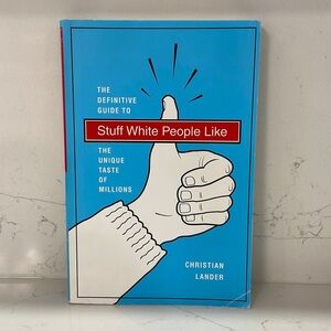 Stuff White People Like by Christian Lander